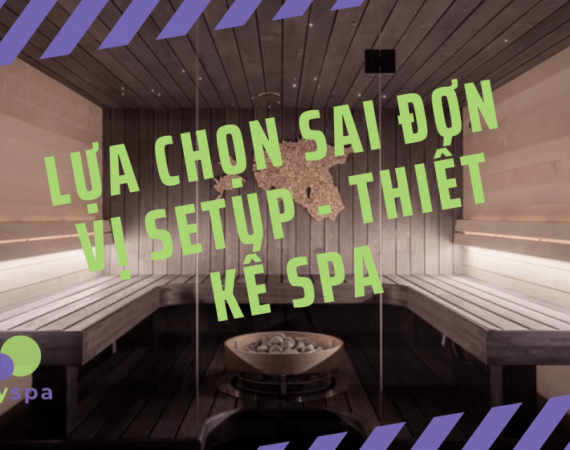 90% Kinh Doanh Spa Thất Bại Khi Phạm Những Điều Này - 1